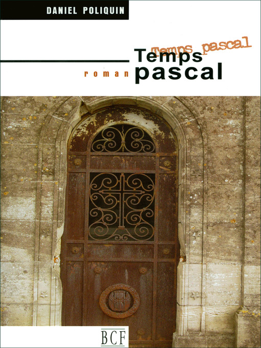 Title details for Temps pascal by Daniel Poliquin - Available